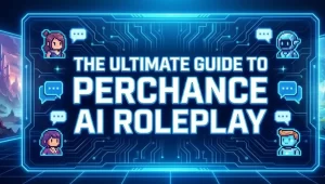 Perchance AI Roleplay: Ultimate Guide
