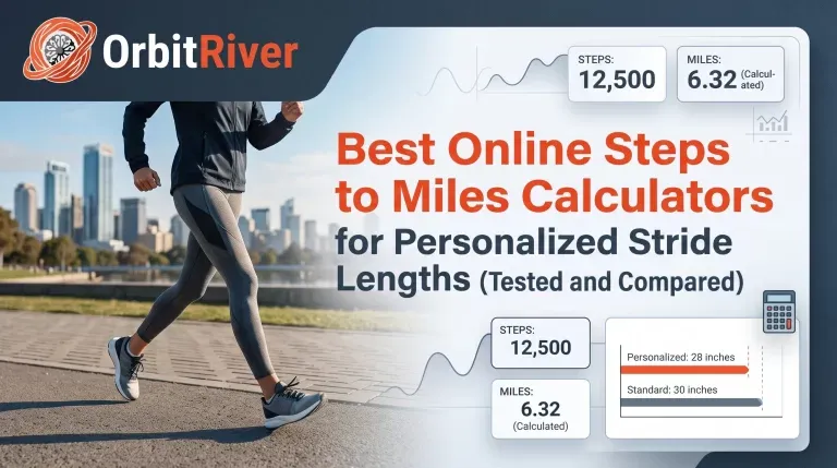 Best Online Steps to Miles Calculators for Personalized Stride Lengths (Tested and Compared)